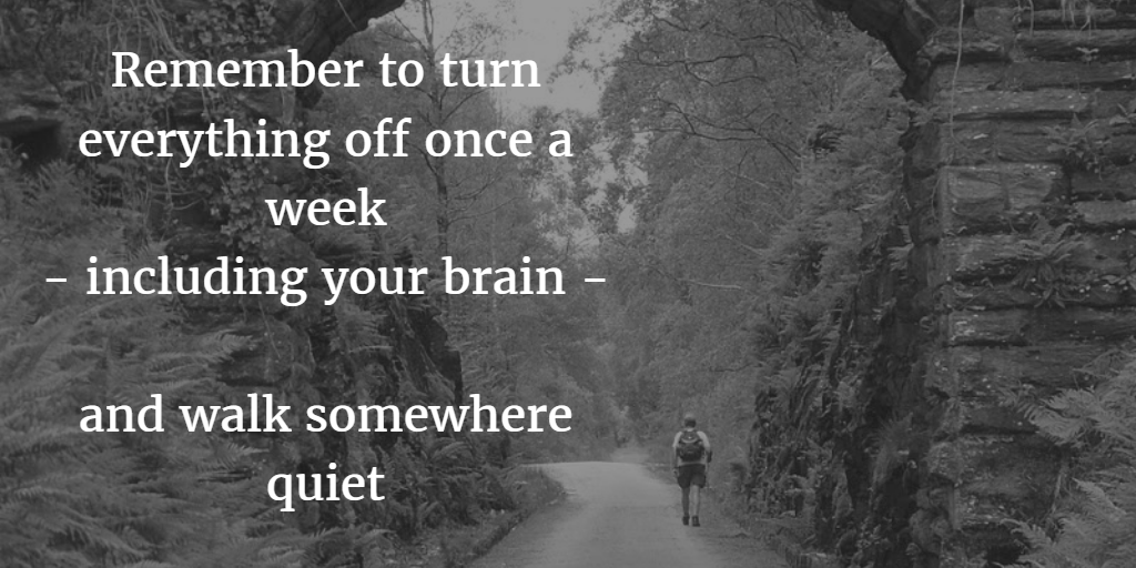 Turn Off Your Brain - Inspirational Hiking Quote